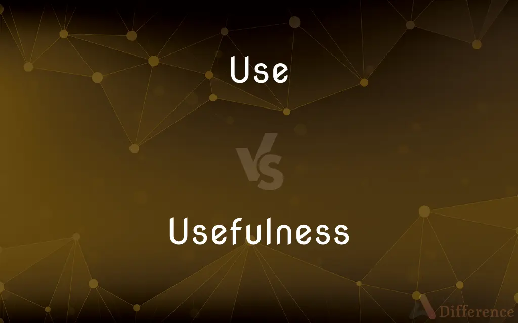 Use vs. Usefulness — What's the Difference?