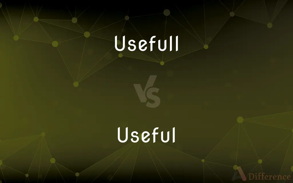 Usefull vs. Useful — Which is Correct Spelling?