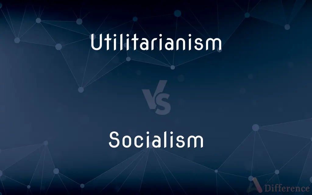 Utilitarianism vs. Socialism — What's the Difference?