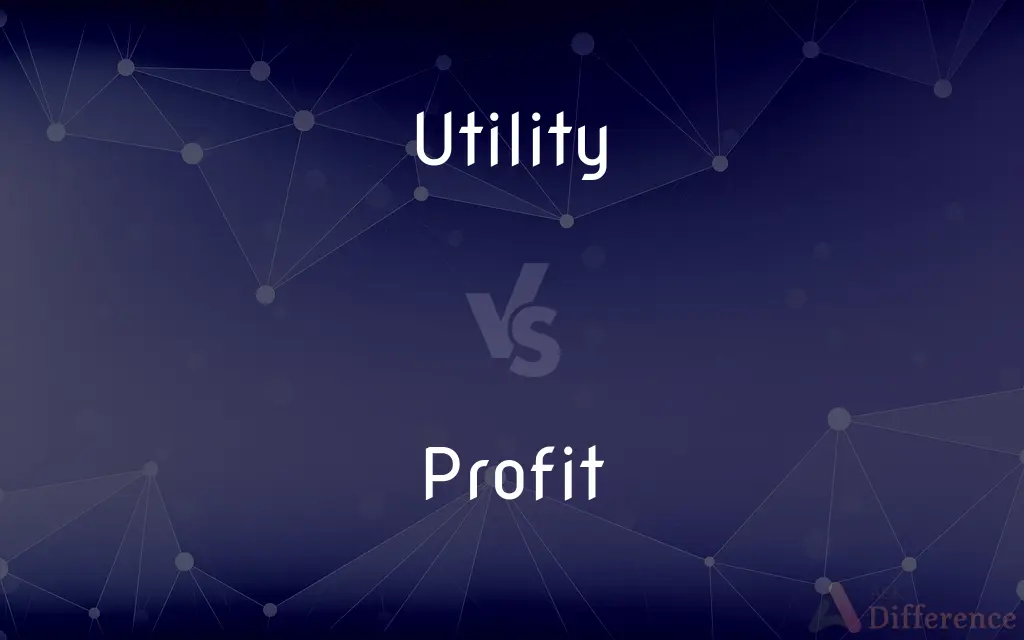 Utility vs. Profit — What's the Difference?