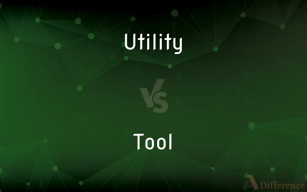 Utility vs. Tool — What's the Difference?