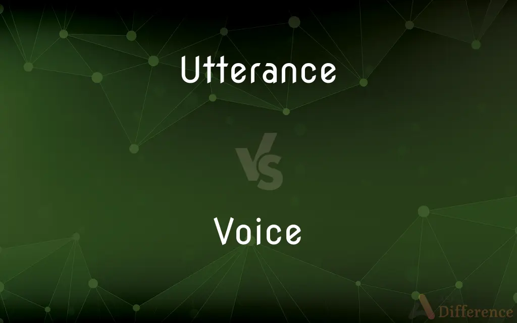 Utterance vs. Voice — What's the Difference?