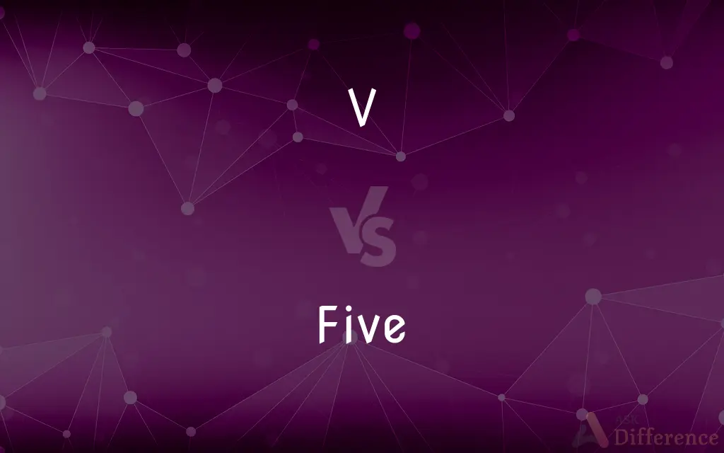 V vs. Five — What's the Difference?