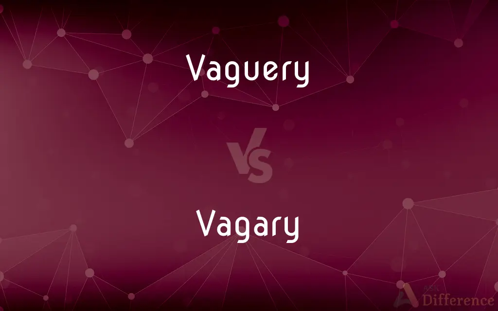 Vaguery vs. Vagary — Which is Correct Spelling?