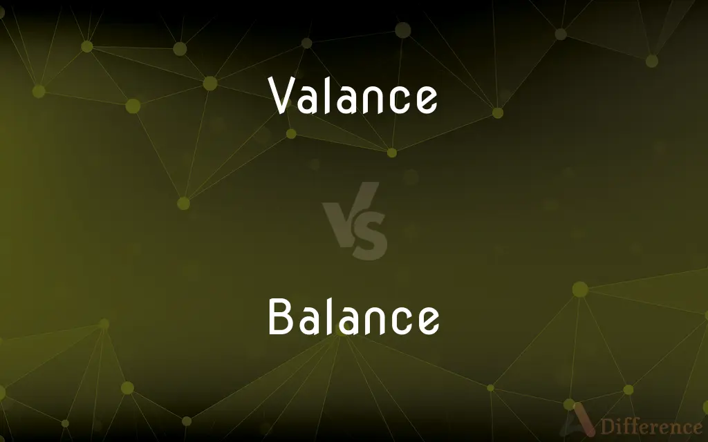 Valance vs. Balance — What's the Difference?