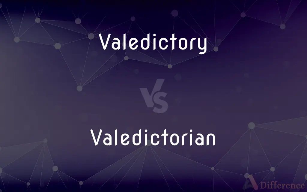Valedictory vs. Valedictorian — What's the Difference?