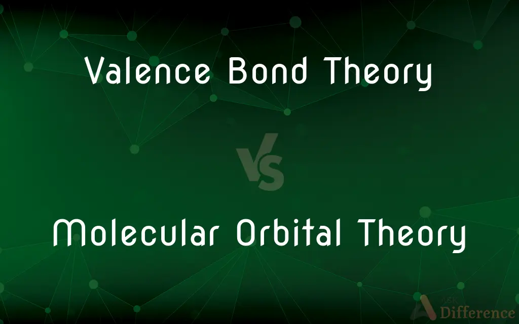 Valence Bond Theory vs. Molecular Orbital Theory — What's the Difference?
