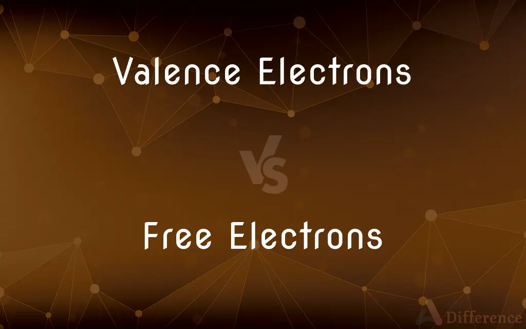 Valence Electrons vs. Free Electrons — What's the Difference?