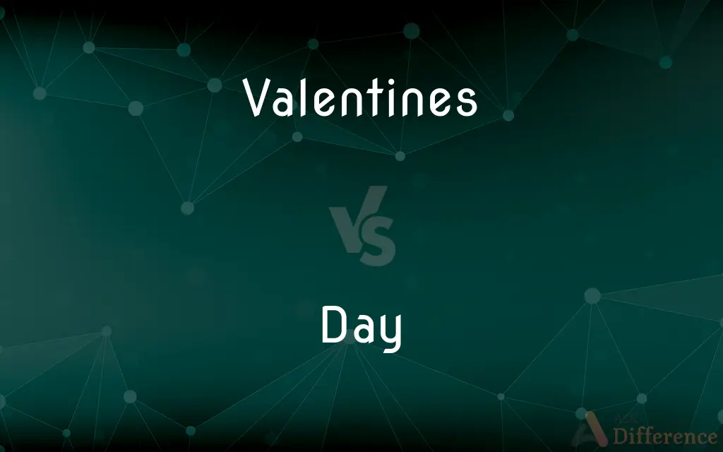 Valentines vs. Day — What's the Difference?