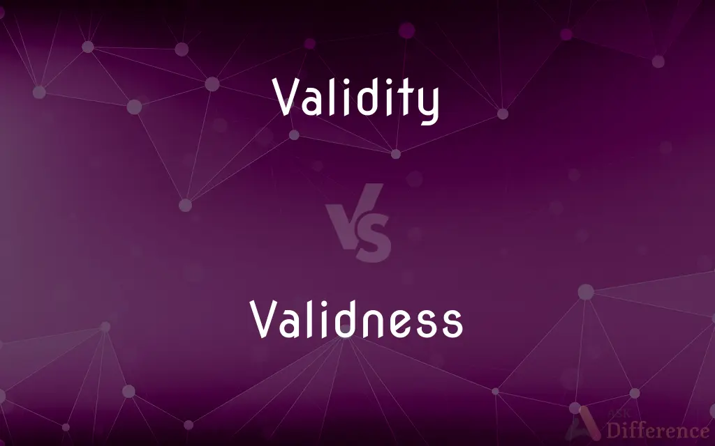 Validity vs. Validness — What's the Difference?
