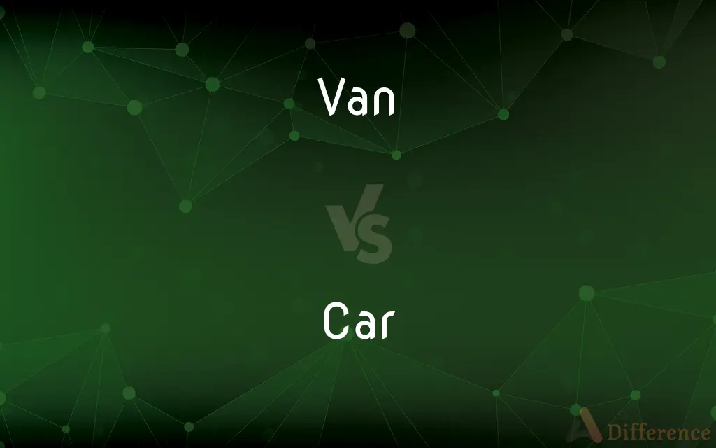 Van vs. Car — What's the Difference?