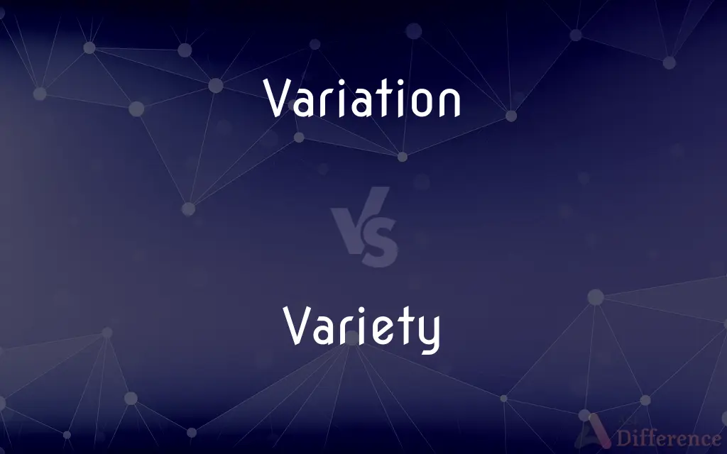 Variation vs. Variety — What's the Difference?