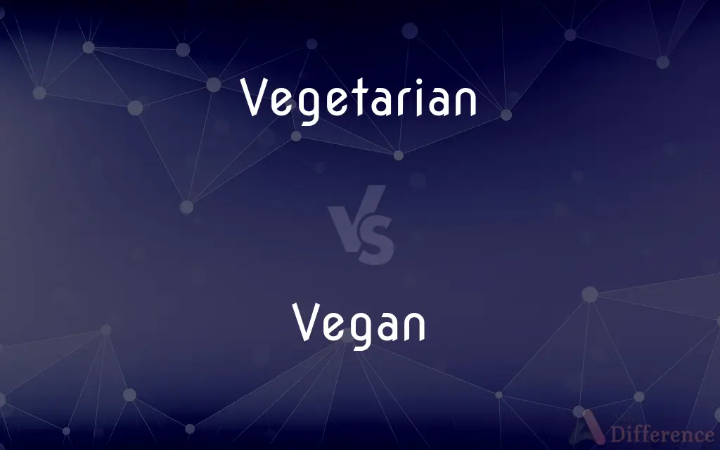 Vegetarian vs. Vegan — What's the Difference?