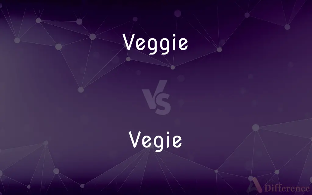 Veggie vs. Vegie — What's the Difference?