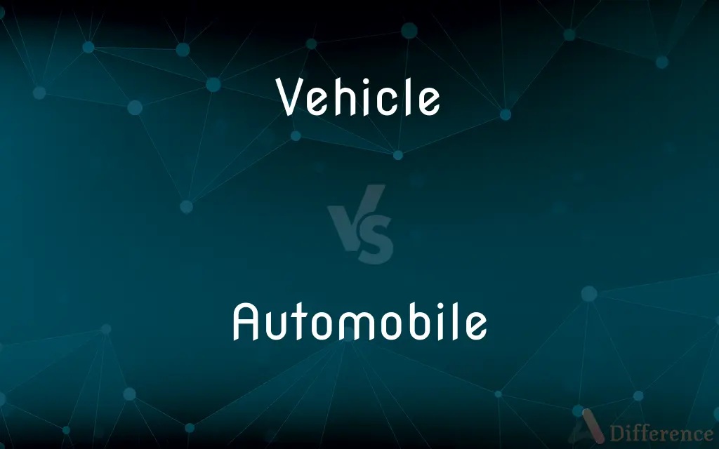 Vehicle vs. Automobile — What's the Difference?