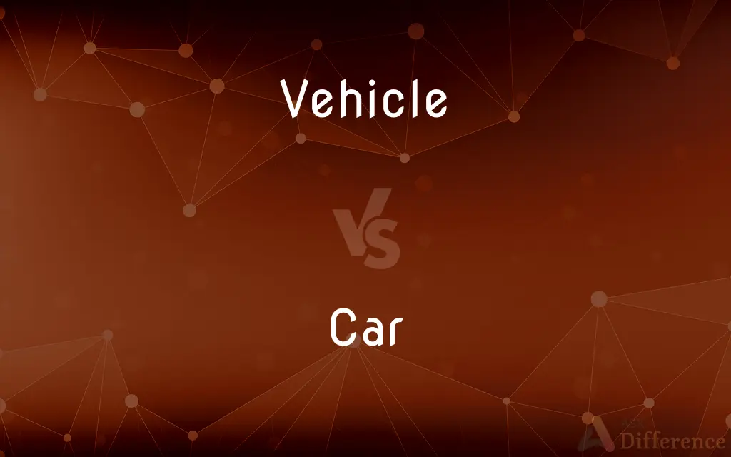 Vehicle vs. Car — What's the Difference?