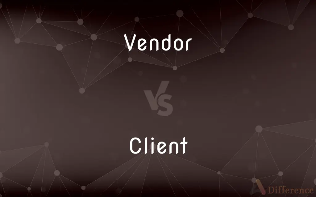 Vendor vs. Client — What's the Difference?