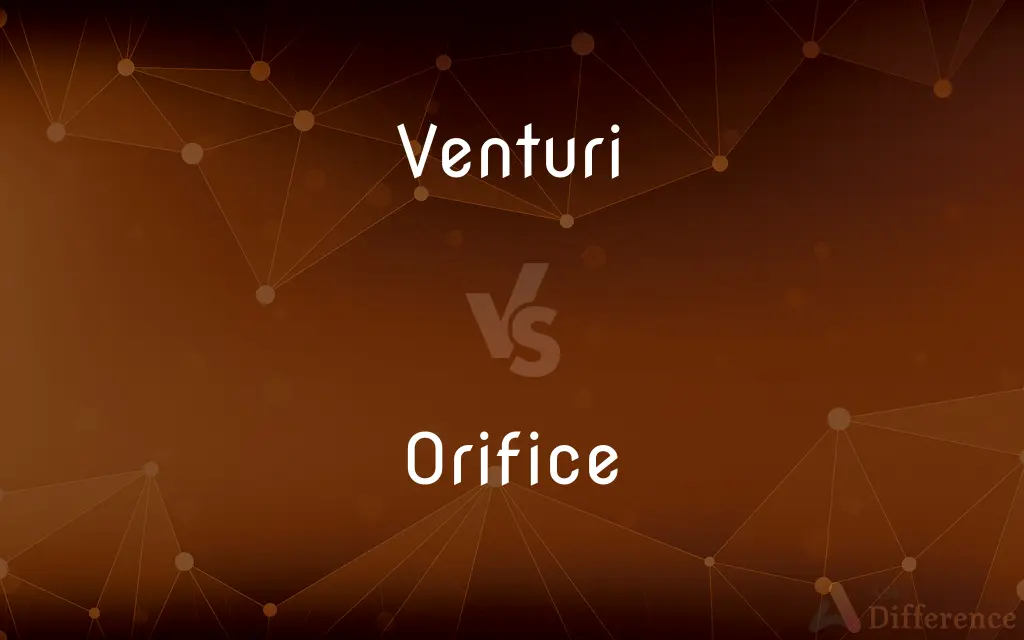 Venturi vs. Orifice — What's the Difference?
