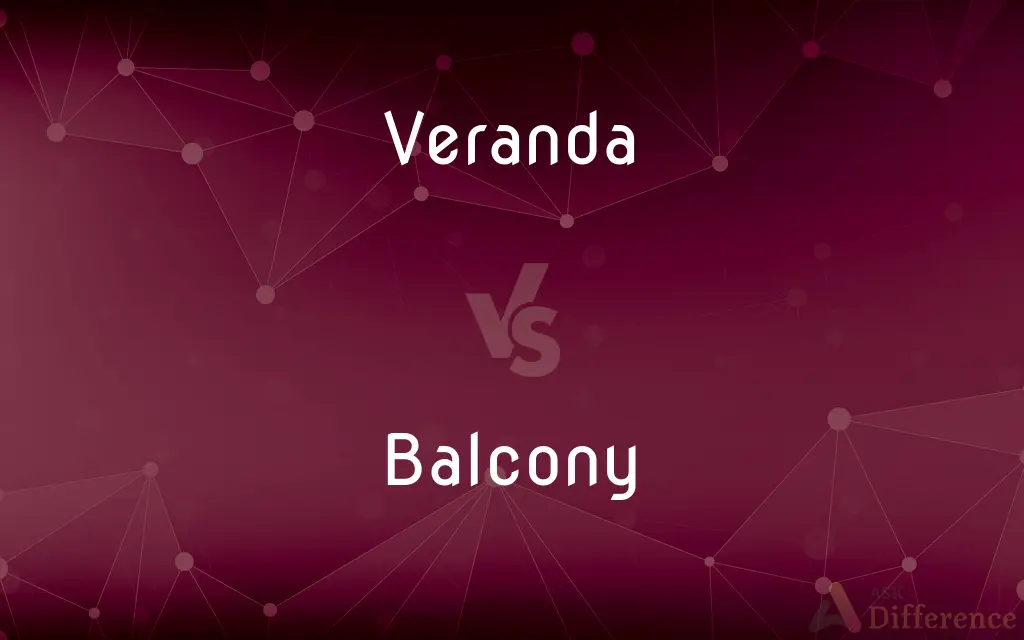 Veranda vs. Balcony — What's the Difference?
