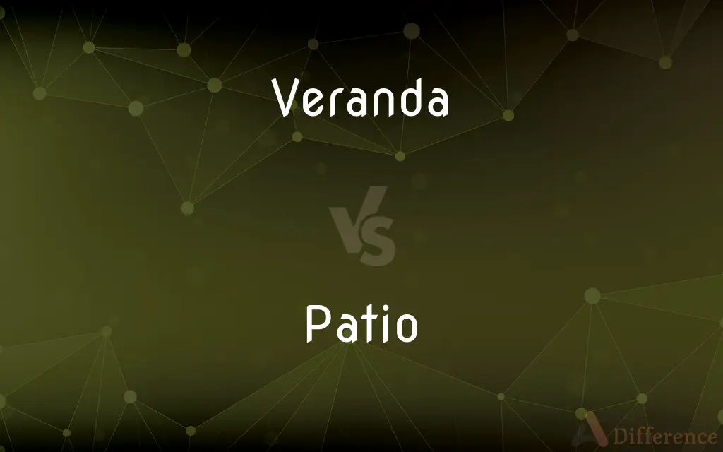 Veranda vs. Patio — What's the Difference?