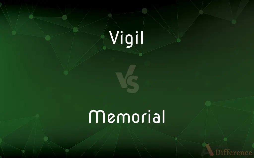 Vigil vs. Memorial — What's the Difference?