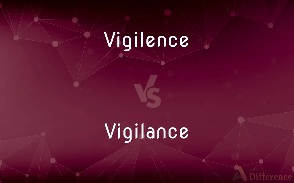 Vigilence vs. Vigilance — Which is Correct Spelling?