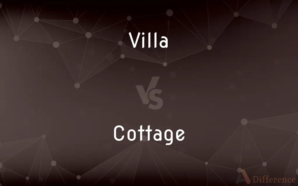 Villa vs. Cottage — What's the Difference?