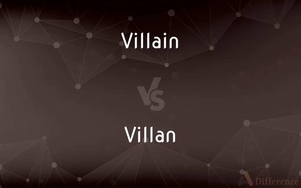 Villain vs. Villan — Which is Correct Spelling?