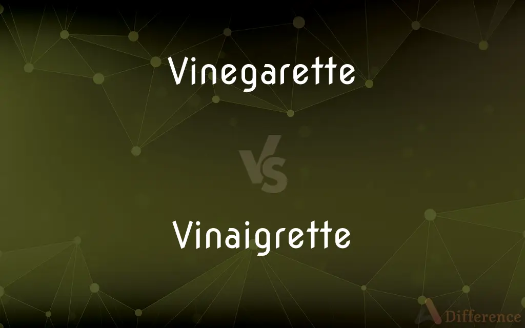 Vinegarette vs. Vinaigrette — What's the Difference?