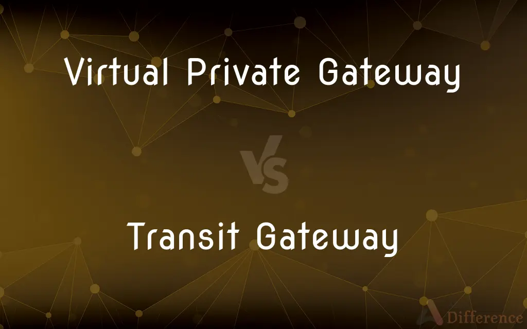 Virtual Private Gateway vs. Transit Gateway — What's the Difference?