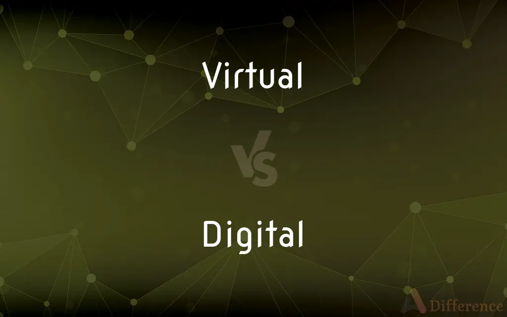 Virtual vs. Digital — What's the Difference?