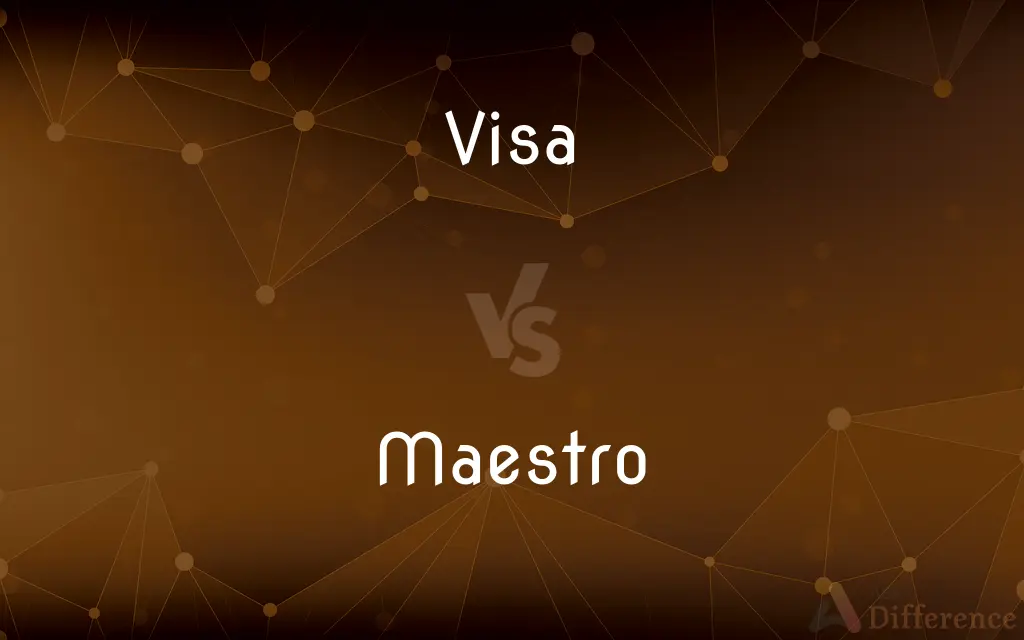 Visa vs. Maestro — What's the Difference?