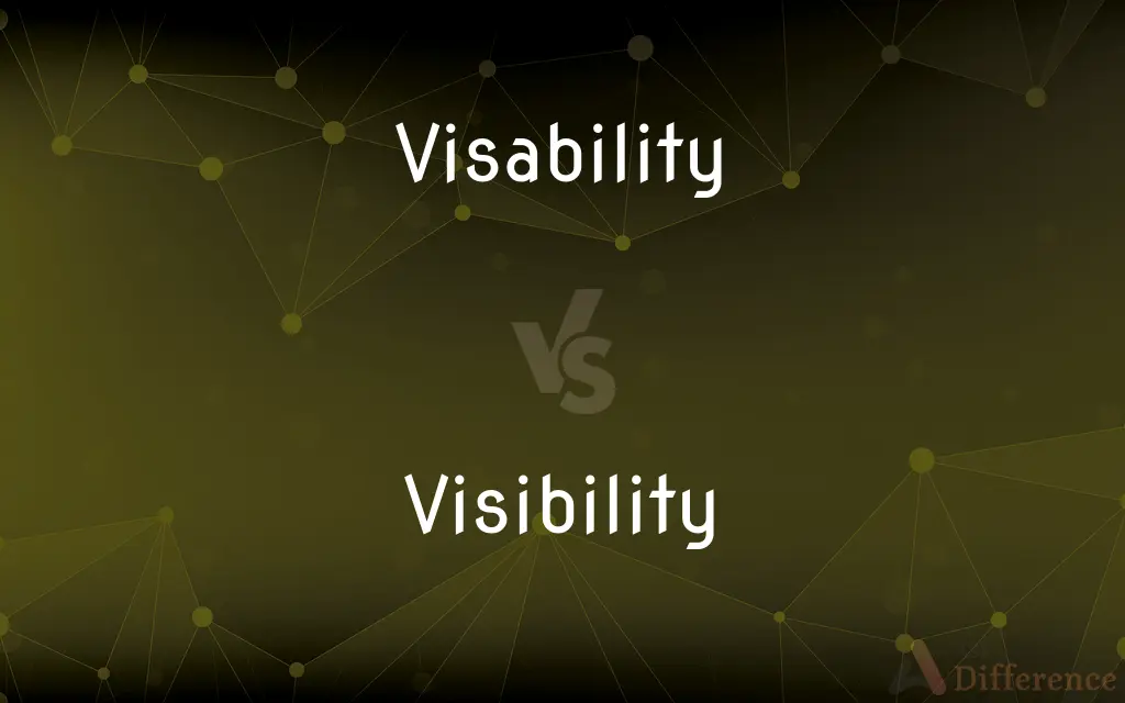 Visability vs. Visibility — Which is Correct Spelling?