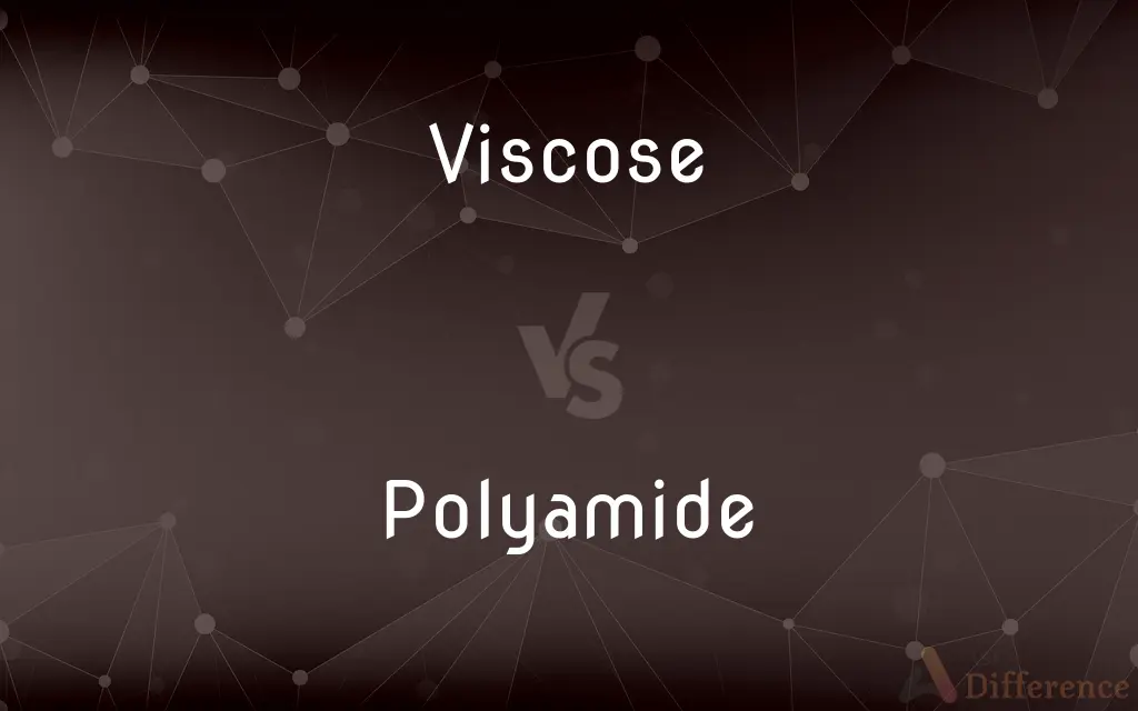 Viscose vs. Polyamide