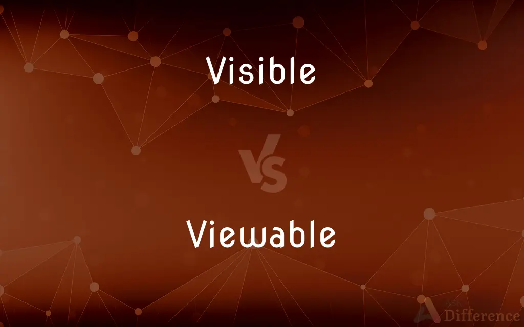 Visible vs. Viewable — What's the Difference?