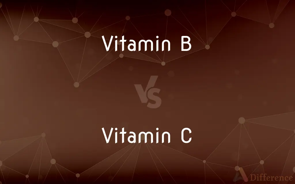 Vitamin B vs. Vitamin C — What's the Difference?