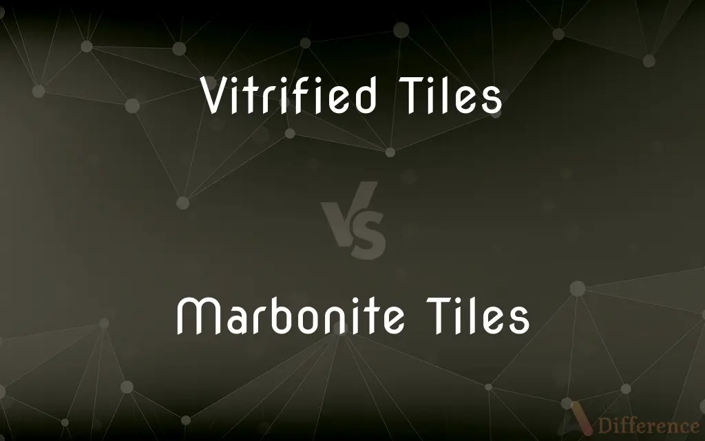 Vitrified Tiles vs. Marbonite Tiles — What's the Difference?
