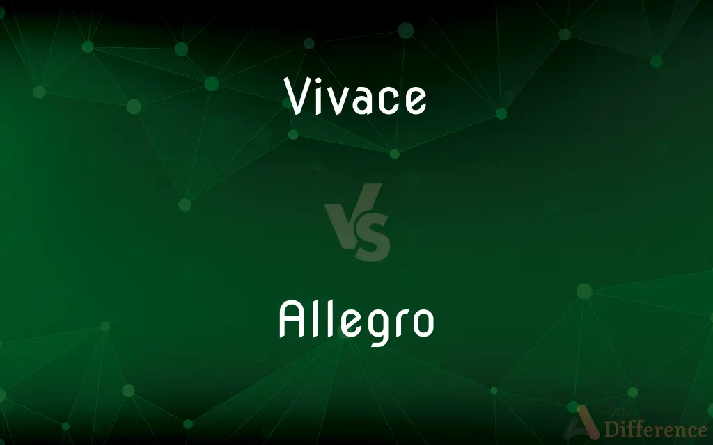 Vivace vs. Allegro — What's the Difference?