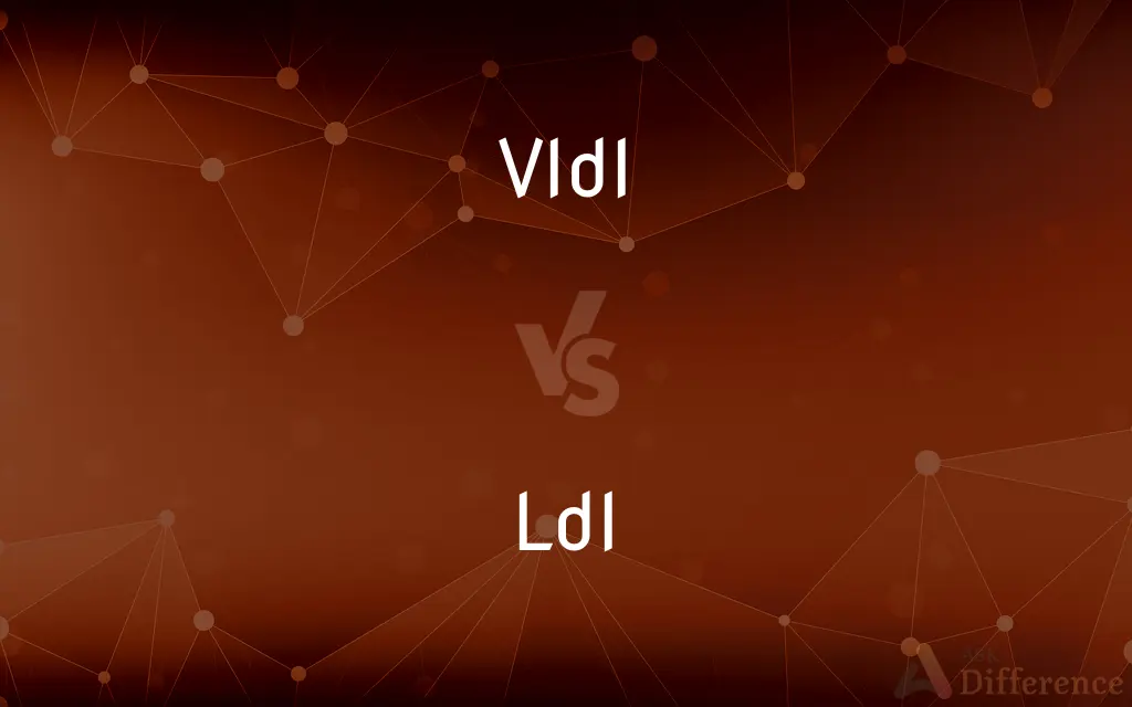Vldl vs. Ldl — What's the Difference?