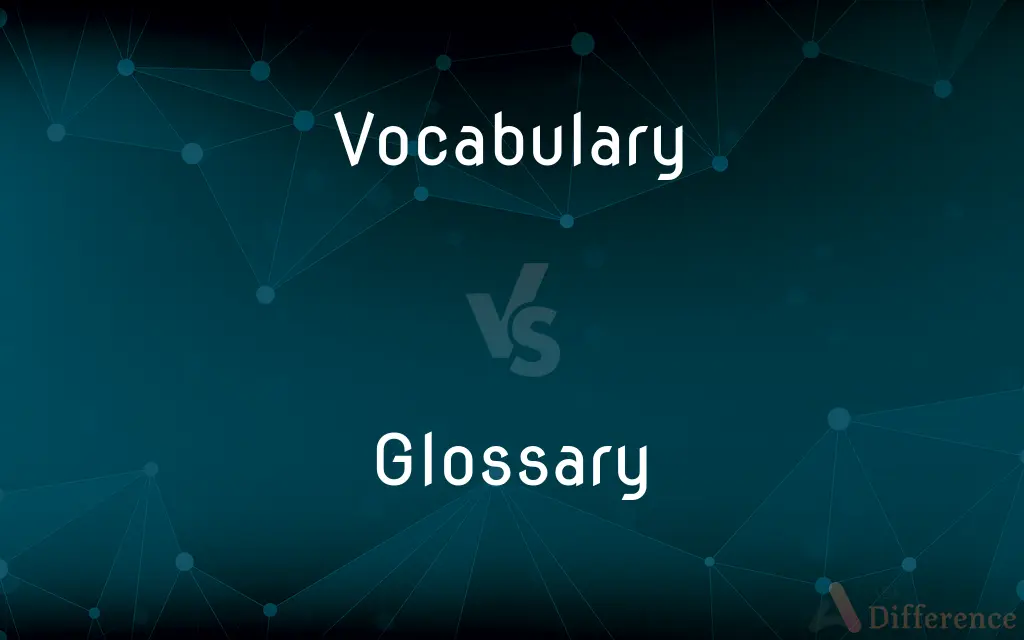 Vocabulary vs. Glossary — What's the Difference?