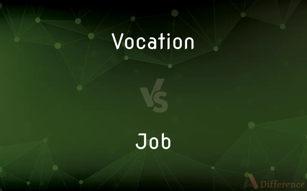Vocation vs. Job — What's the Difference?