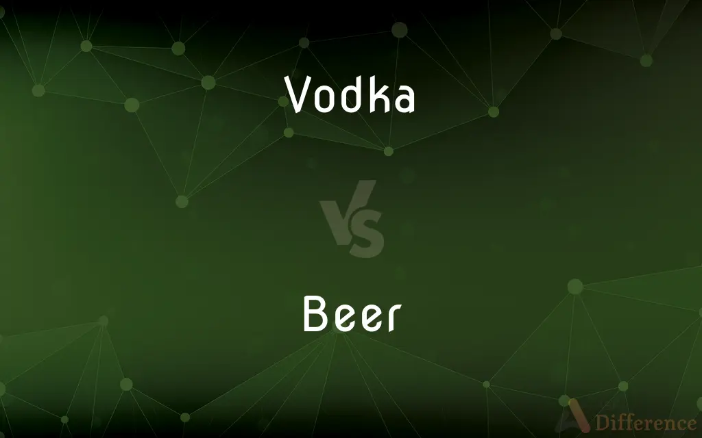 Vodka vs. Beer — What's the Difference?