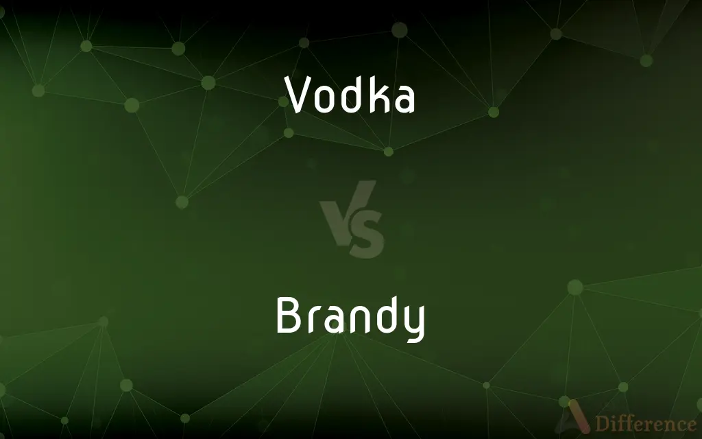 Vodka vs. Brandy — What's the Difference?