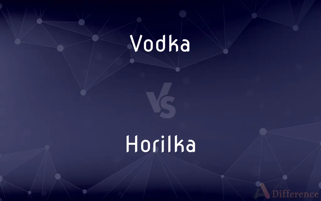 Vodka vs. Horilka — What's the Difference?