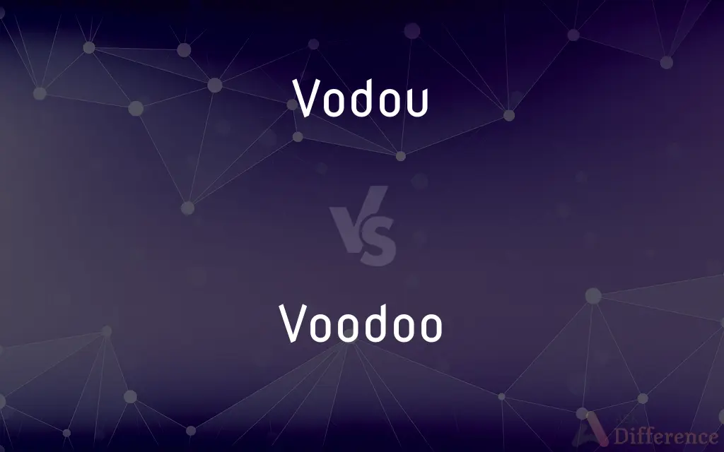Vodou vs. Voodoo — What's the Difference?