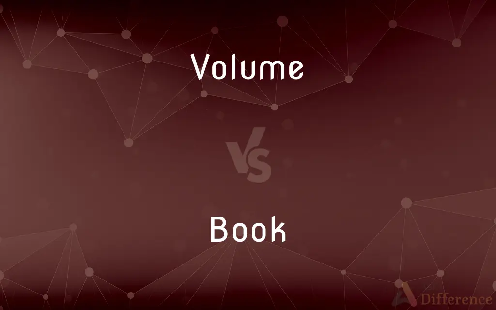 Volume vs. Book — What's the Difference?