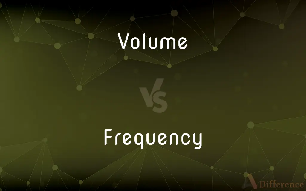 Volume vs. Frequency — What's the Difference?