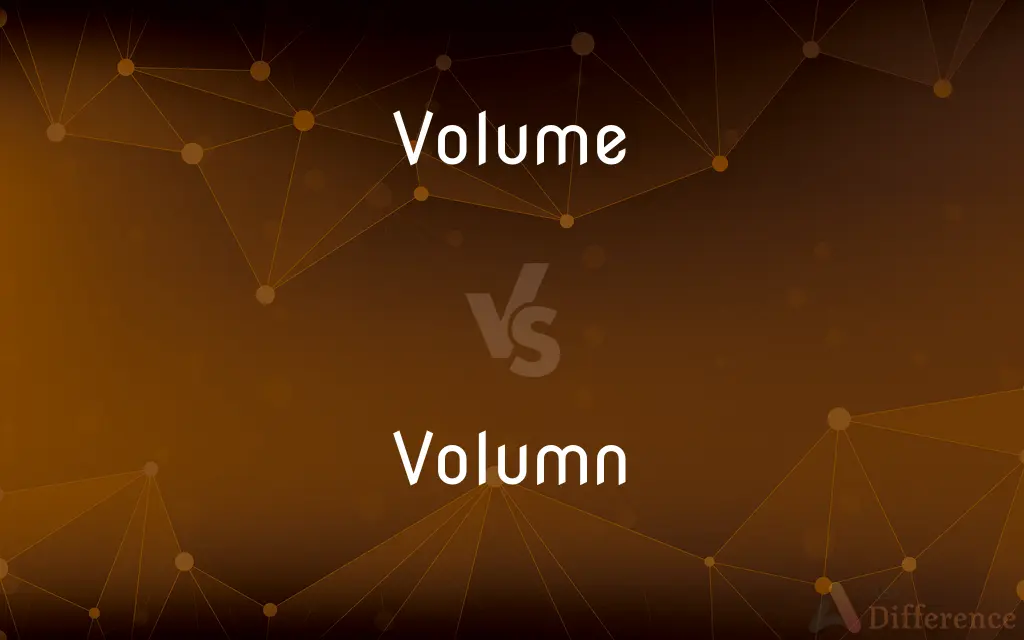 Volume vs. Volumn — Which is Correct Spelling?
