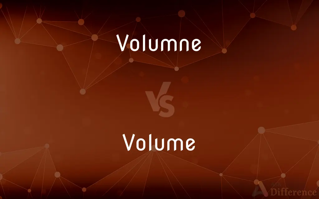 Volumne vs. Volume — Which is Correct Spelling?