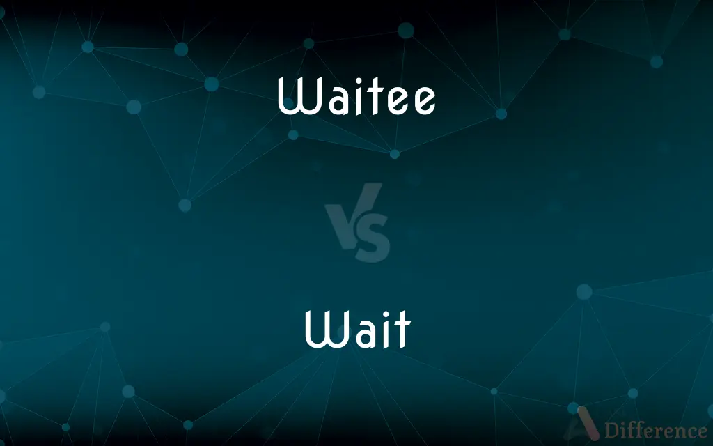 Waitee vs. Wait — What's the Difference?